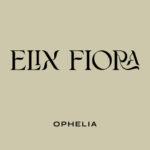 Elix Fiora Ophelia